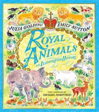 Royal Animals by Julia Golding