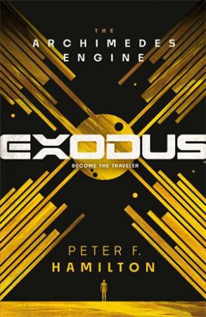 Exodus: The Archimedes Engine by Peter F Hamilton & Peter Hamilton