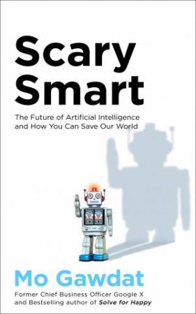 Scary Smart by Mo Gawdat