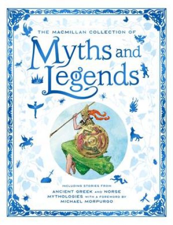 The Macmillan Collection Of Myths And Legends by Various