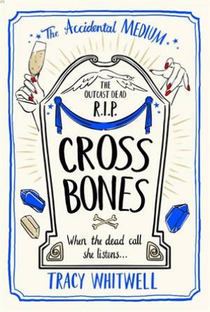 Cross Bones by Tracy Whitwell