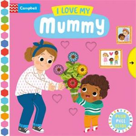 I Love My Mummy by Campbell Books & Louise Forshaw