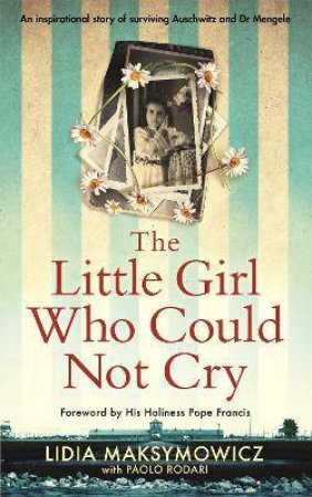 The Little Girl Who Could Not Cry by Lidia Maksymowicz & Paolo Luigi Rodari