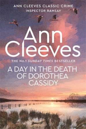 A Day In The Death Of Dorothea Cassidy by Ann Cleeves