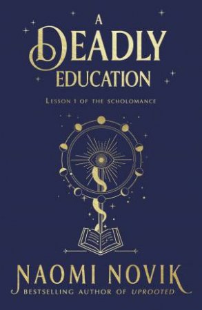 A Deadly Education by Naomi Novik