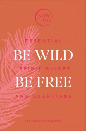 Be Wild, Be Free by Catherine Bjrksten