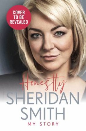 Honestly by Sheridan Smith