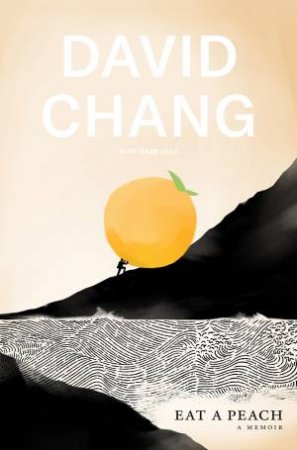 Eat A Peach by David Chang