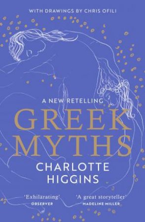 Greek Myths by Charlotte Higgins