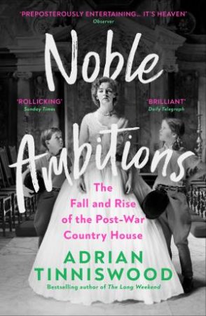 Noble Ambitions by Adrian Tinniswood