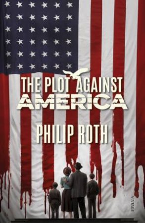 The Plot Against America by Philip Roth