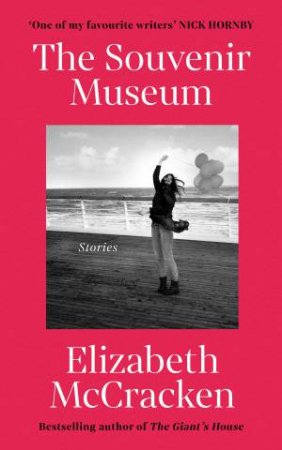 The Souvenir Museum by Elizabeth McCraken