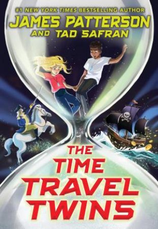 The Time Travel Twins by James Patterson