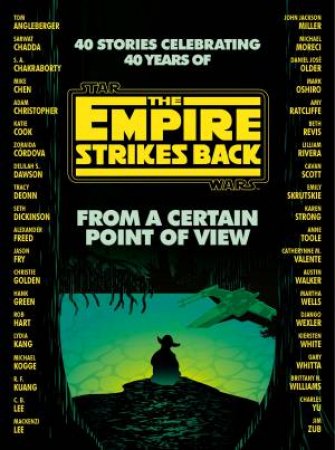 From A Certain Point Of View: Star Wars The Empire Strikes Back by Various 