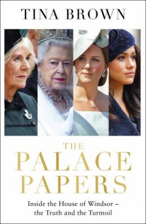 The Palace Papers by Tina Brown