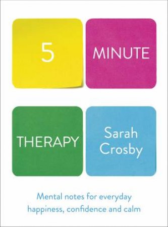 Five Minute Therapy by Sarah Crosby