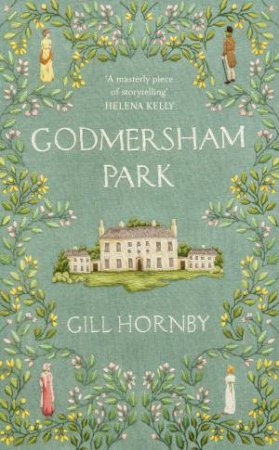 Godmersham Park by Gill Hornby