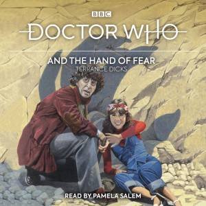 Doctor Who And The Hand Of Fear: 4th Doctor Novelisation by Terrance Dicks