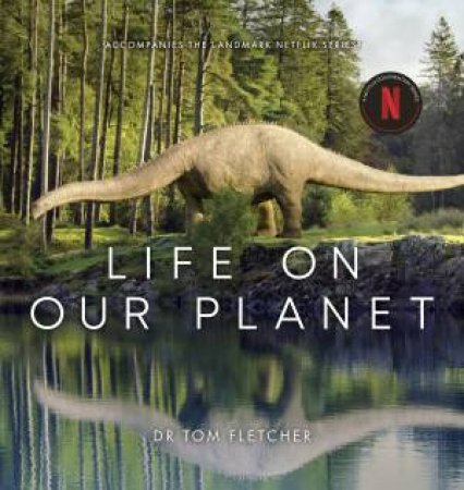 Life on our Planet by Dr Tom Fletcher