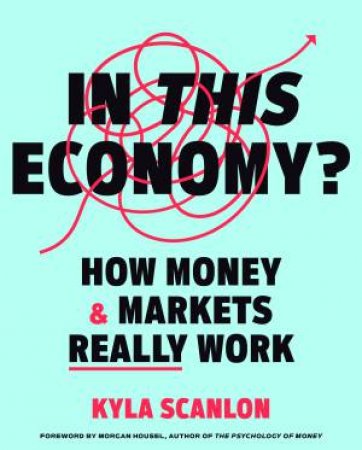 In This Economy? by Kyla Scanlan