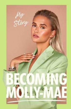 Becoming Molly-Mae by Molly-Mae Hague