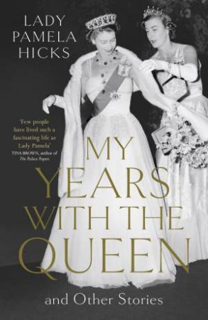 My Years with the Queen by Lady Pamela Hicks