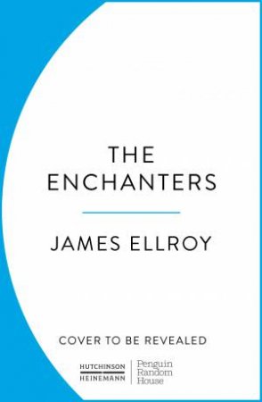 The Enchanters by James Ellroy