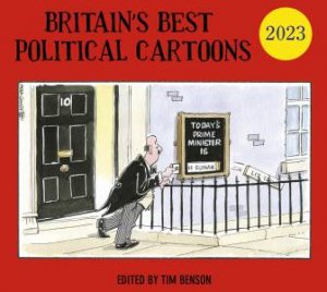 Britain's Best Political Cartoons 2023 by Tim Benson