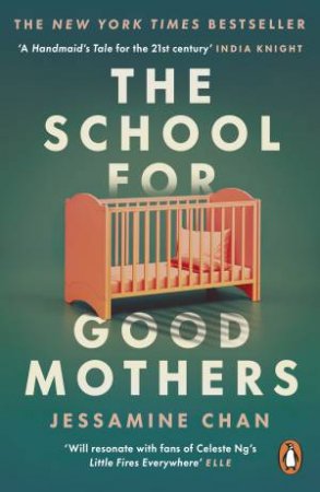 The School For Good Mothers by Jessamine Chan