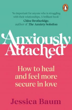 Anxiously Attached by Jessica Baum