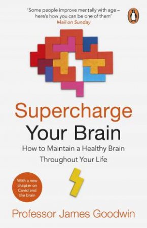 Supercharge Your Brain by James Goodwin