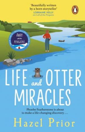 Life And Otter Miracles by Hazel Prior