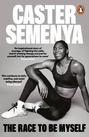 The Race To Be Myself by Caster Semenya