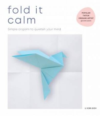 Fold It Calm by Li Kim Goh