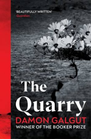 The Quarry by Damon Galgut