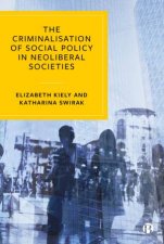 The Criminalisation Of Social Policy