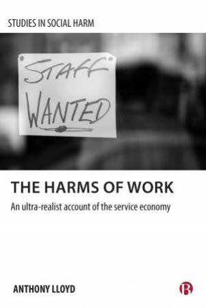 The Harms Of Work by Anthony Lloyd