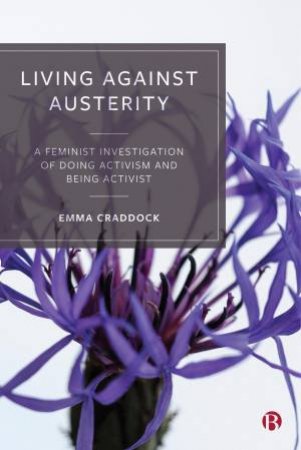 Living Against Austerity by Emma Craddock