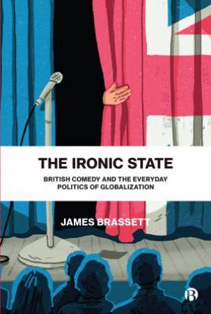 The Ironic State by James Brassett