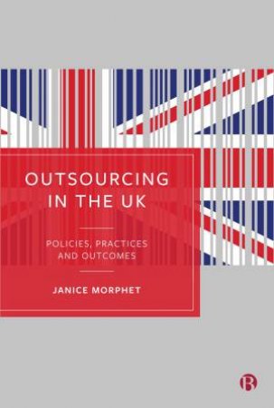 Outsourcing in the UK by Janice Morphet