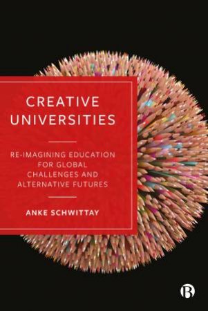 Creative Universities by Anke Schwittay