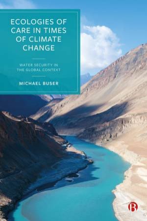 Ecologies of Care in Times of Climate Change by Michael Buser