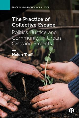 The Practice of Collective Escape by Helen Traill