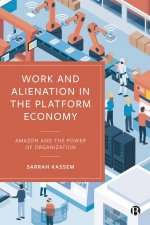 Work And Alienation in the Platform Economy