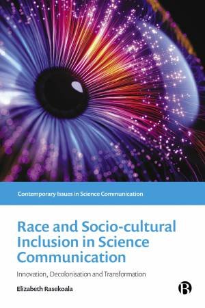 Race and Socio-Cultural Inclusion in Science Communication by Elizabeth Rasekoala