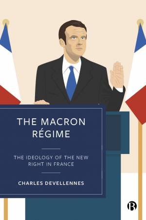 The Macron Régime by Charles Devellennes