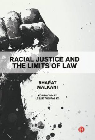 Racial Justice and the Limits of Law by Bharat Malkani