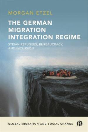 The German Migration Integration Regime by Morgan Etzel