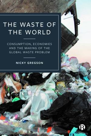 The Waste of the World by Nicky Gregson