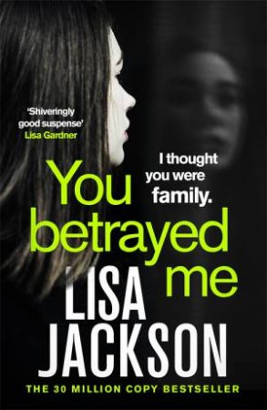 You Betrayed Me by Lisa Jackson